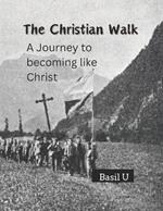 Christian Walk: Becoming like Christ