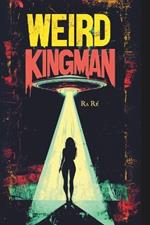 Weird Kingman