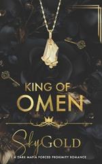 King of Omen: A Dark Mafia Forced Proximity Romance