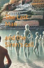 The Last Man: and the Siren's call