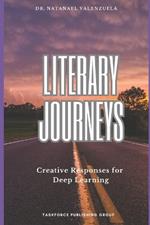 Literary Journeys: Creative Responses for Deep Learning