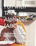 Fun with The Alphabet (ABC): (Poetic Rhymes) The Black Shakespeare