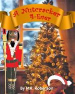 A Nutcracker 4-Ever