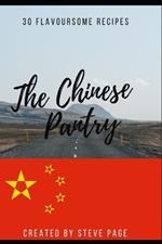 The Chinese Pantry: 30 Traditional Recipe's