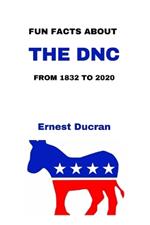 Fun Facts about the DNC: From 1832 to 2020