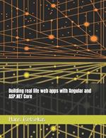 Building real life web apps with Angular and ASP.NET Core