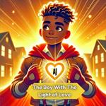 Aj The Boy With The Light Of Love