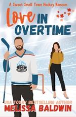 Love in Overtime: A Sweet Small Town Hockey Romcom