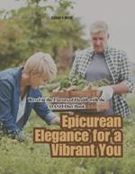 Epicurean Elegance for a Vibrant You: Revel in the Flavors of Health with the DASH Diet Book