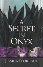 A Secret In Onyx: Art Rendition