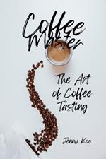 Coffee Master - The Art of Coffee Tasting