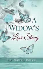 A Widos's Love Story: Living Through the First Year and Beyond