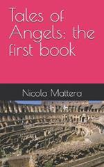 Tales of Angels: the first book