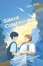 Silent Confession: Unveiling Love, Embracing the Future