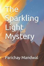 The Sparkling Light Mystery