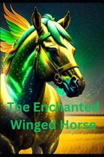 The Enchanted Winged Horse