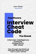 Healthcare Job Interview Cheat code: 