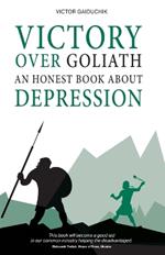 Victory Over Goliath: An Honest Book About Depression