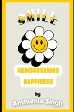 Smile: Rediscovering Happiness