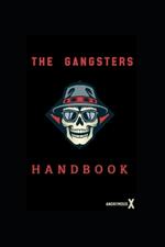 The Gangsters Handbook