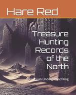 Treasure Hunting Records of the North: Yinchuan Underground King