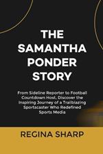 The Samantha Ponder Story: From Sideline Reporter to Football Countdown Host, Discover the Inspiring Journey of a Trailblazing Sportscaster Who Redefined Sports Media