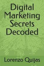 Digital Marketing Secrets Decoded