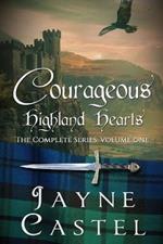 Courageous Highland Hearts: The Complete Series (Volume One)