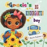 Gracie's Big Kindergarten Day