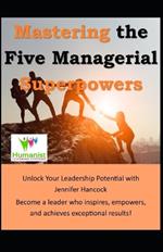 Mastering the Five Managerial Superpowers