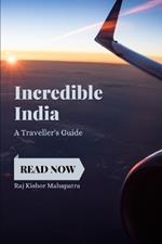 Incredible India: A Traveller's Guide