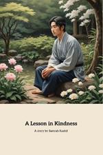 A Lesson in Kindness: A Journey of Forgiveness