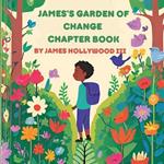 James's Garden of Change: Chapter Book