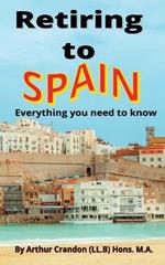 Retiring to Spain: Everything you need to Know