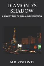 Diamond's Shadow: A Sin City Tale of Risk and Redemption