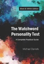 The Watchword Personality Test (Black and White Edition): A Complete Practical Guide