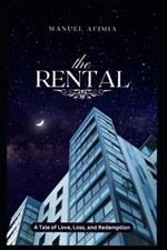 The Rental: A Tale of Love, Loss, and Redemption.