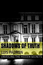 Shadows of Truth: Unveiling the Hidden Secrets