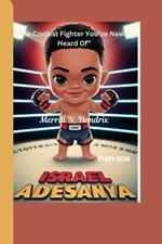 Israel Adesanya Story Book: The Coolest Fighter You've Never Heard Of