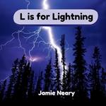 L is for Lightning: A Weather Alphabet