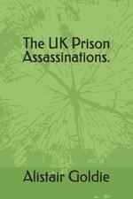 The UK Prison Assassinations.