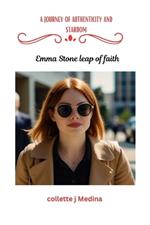 A Journey of Authenticity and Stardom: Emma Stone leap of faith