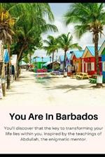 You Are In Barbados