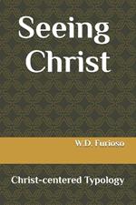 Seeing Christ: Christ-centered Typology