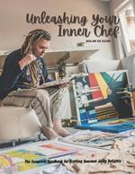 Unleashing Your Inner Chef: The Complete Handbook for Crafting Gourmet Jerky Delights