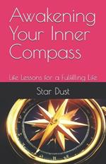 Awakening Your Inner Compass: Life Lessons for a Fulfilling Life