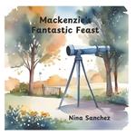 Mackenzie's Fantastic Feast