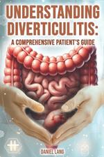 Understanding Diverticulitis: A Comprehensive Patient's Guide