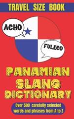 Panamian Slang Dictionary: Your Passport to Panamanian Spanish: Slang, Idioms, and Local Lingo.