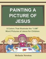 Painting a Picture of Jesus: 8 Colors That Illustrate the 